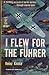 I FLEW FOR THE FUHRER the Story of a German Fighter Pilot