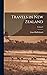 Travels in New Zealand; Volume I