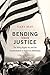 Bending Toward Justice: The...
