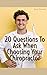 20 Questions To Ask When Ch...