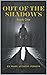 Out of the Shadows: Warrior...