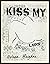 Kiss My Lips