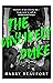 The Unlikely Duke: Memoirs of an eclectic life - from rock 'n' roll to Badminton House