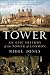 Tower: An Epic History of the Tower of London by Nigel Jones (October 15,2013)