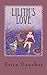 Lilith's Love by Erica Danekes (2011-06-23)