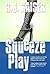 Squeeze Play by R J Kaiser (2003-08-01)