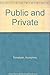 Public and Private by Humphrey Trevelyan (1980-02-28)