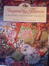 Inspired by Flowers: 25 Beautiful Needlecraft Projects Inspired by Flowers: 25 Beautiful Needlecraft Projects