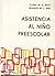 asistencia al niÑo preescolar by Clara M. Riley
