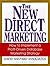 The New Direct Marketing: How to Implement A Profit-Driven Database Marketing Strategy by David Shepard Associates (1-Apr-1999) Hardcover