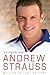 Andrew Strauss: Coming into Play - My Life in Test Cricket by Andrew Strauss (2006-09-07)