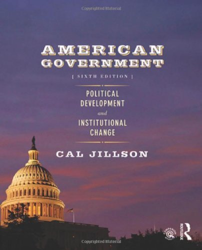 American Government: Political Development and Institutional Change by Cal Jillson (2011-05-04)