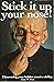 Stick It Up Your Nose! by Gene Poor