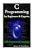 C Programming for Beginners & Experts.: God's Programming Language. by Harry. H. Chaudhary. (2014-07-10)