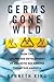 Germs Gone Wild: How the Unchecked Development of Domestic Bio-Defense Threatens America by Kenneth King (2010-08-07)