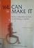 We Can Make It: Stories of ...