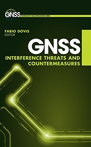 Gnss Interference, Threats, and Countermeasures (Gnss Technology and Applications) by Artech House Publishers (2015-01-01)