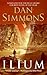 Ilium [ILIUM] [Mass Market Paperback]