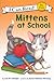 Mittens At School (I Can Read!: My First Shared Reading)