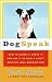 Dogspeak: How to Learn It, Speak It, and Use It to Have a Happy, Healthy, Well-Behaved Dog by Bash Dibra, Mary Ann Crenshaw, Jose Dennis (Illustrator), Mary Ann Crenshaw