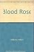 Blood Rose by William Heffernan (1992-08-13)