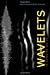 Wavelets: A Concise Guide by Amir-Homayoon Najmi (2012-02-24)