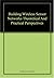 Building Wireless Sensor Networks: Theoretical and Practical Perspectives