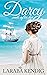 Darcy Sails After Her by Laraba Kendig
