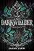 Darkwielder: A Whispers of Dust & Darkness Prequel Novella
