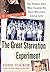 The Great Starvation Experiment: The Heroic Men Who Starved So That Millions Could Live