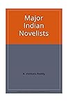 Major Indian Novelists: Mulk Raj Anand, R.K. Narayan, Raja Rao, Bhabani Bhattacharya, Kamala Markandaya