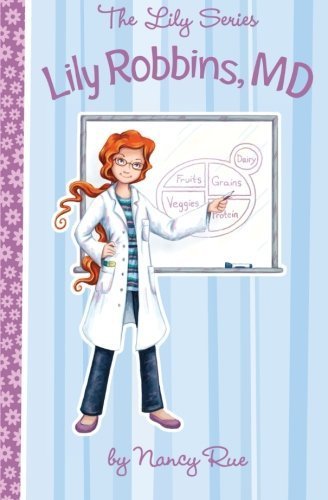 Lily Robbins, M.D. (The Lily Series) by Nancy Rue (2012) Paperback