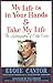 My Life Is In Your Hands & Take My Life by Eddie Cantor (2000-06-02)