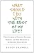 What Should I Do with the Rest of My Life?: True Stories of Finding Success, Passion, and New Meaning in the Second Half of Life by Bruce Frankel(2010-03-04)