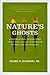 Nature's Ghosts: Confronting Extinction from the Age of Jefferson to the Age of Ecology by Mark V. Barrow Jr. (2009-10-15)