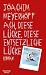 Ach, diese L??cke, diese entsetzliche L??cke by Joachim Meyerhoff