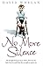 No More Silence: He thought he'd got away with it. But one day little David would find the strength to speak out. by David Whelan (25-Nov-2010) Paperback