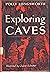 Exploring Caves by Polly Longsworth