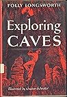 Exploring Caves Exploring Caves