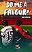 Do Me A Favour (DMAF Livro 1) by Bruna Leme