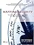 Mapping Security: The Corporate Security Sourcebook for Today's Global Economy by Tom Patterson (2004-12-24)