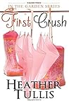First Crush (In the Garden ) (Volume 2) by Heather Tullis (2016-04-24)