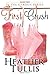 First Crush (In the Garden ) (Volume 2) by Heather Tullis (2016-04-24)