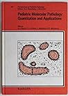 Pediatric Molecular Pathology: Quantitation and Applications (Perspectives in Pediatric Pathology)