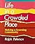 Life in a Crowded Place: Making a Learning Community by Ralph Peterson (1992-08-17)