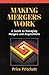 Making Mergers Work by Price Pritchett (2008-04-15)