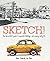 Sketch!: The Non-Artist's Guide to Inspiration, Technique, and Drawing Daily Life Paperback – November 4, 2014