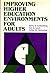 Improving Higher Education Environments for Adults: Responsive Programs and Services from Entry to Departure (Jossey Bass Higher and Adult Education) by Schlossberg Nancy K. Lynch Ann Q. Chickering Arthur W. (1989-01-30) Hardcover