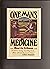 One man's medicine by Morris Gibson
