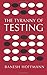 By Banesh Hoffman The Tyranny of Testing [Paperback]